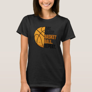 Eat Sleep Basketball Repeat I Court Basketballer B T-Shirt