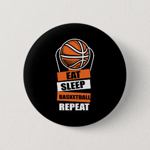 Eat Sleep Basketball Repeat Player Coach Fans Love 2 Inch Round Button