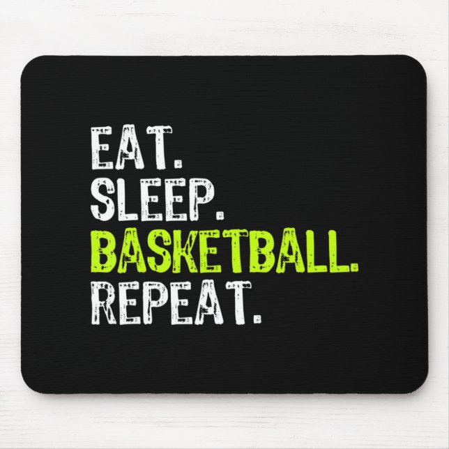 Eat Sleep Basketball Repeat Player Fun Cool Lover  Mouse Pad (Front)