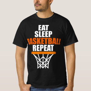 Eat. Sleep. Basketball. Repeat. T  for basketball  T-Shirt