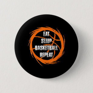 Eat Sleep Basketball Repeat Team Player Coach 2 Inch Round Button