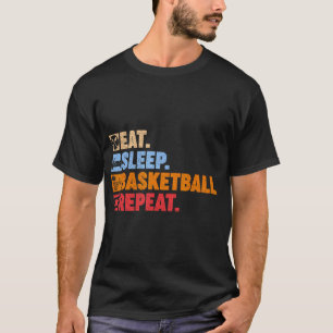 Eat Sleep Basketball Repeat Teens Girls Boys Kids T-Shirt