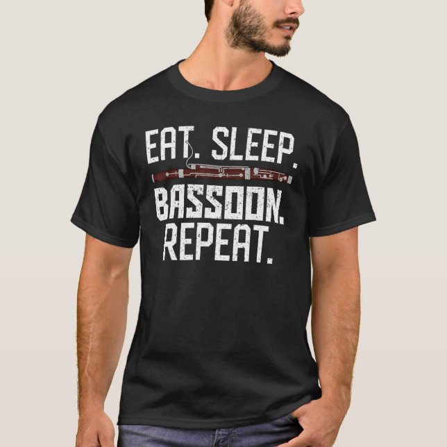 Eat Sleep Bassoon Repeat Bassoonist T-Shirt (Front)