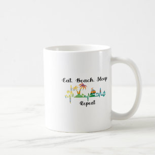 Eat Sleep Beach Repeat Summer Tropical Vacation Be Coffee Mug
