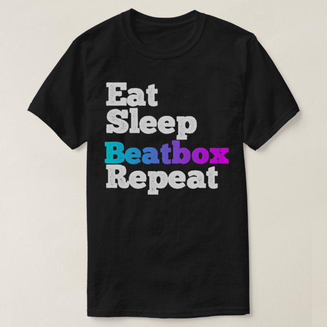 Eat sleep beatbox repeat T-Shirt (Design Front)