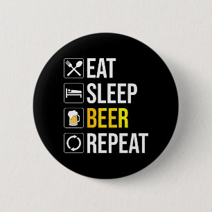 Eat Sleep Beer Repeat 2 Inch Round Button