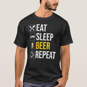 Eat Sleep Beer Repeat T-Shirt