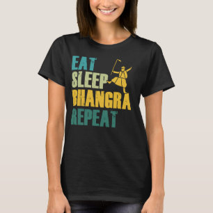 Eat Sleep Bhangra Repeat Funny Dancing Punjabi T-Shirt