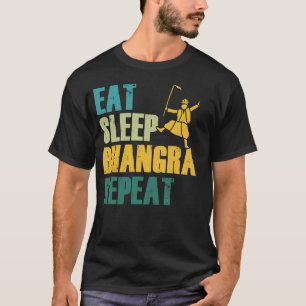 Eat Sleep Bhangra Repeat Funny Dancing Punjabi T-Shirt