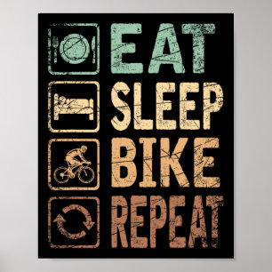 Eat Sleep Bike Repeat Bicycle  Poster