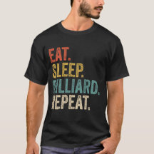 Eat Sleep Billiard's Funny Pool Billiard Quote