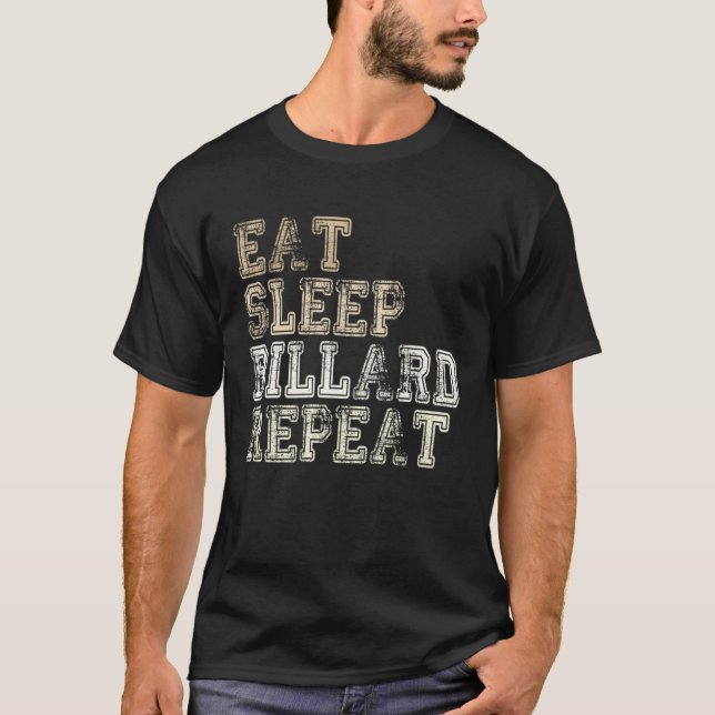 Eat Sleep Billiards Repeat Funny billiards player  T-Shirt (Front)