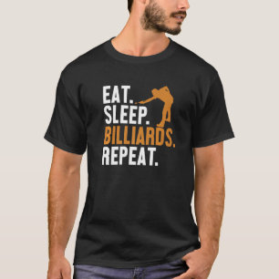 Eat Sleep Billiards Repeat Snooker Balls Pool Bill T-Shirt