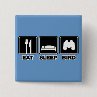 Eat Sleep Bird (bins) 2 Inch Square Button