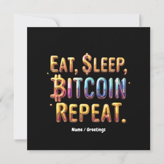  Eat, Sleep, Bitcoin, Repeat A Cryptocurrency  Invitation (Front)