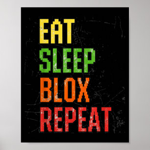 Eat Sleep Blox Repeat, Blox Gaming, Funny Blox Cos Poster