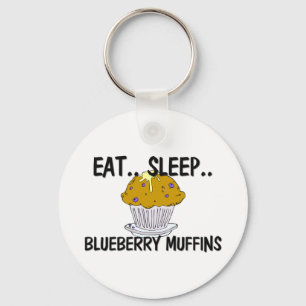 Eat Sleep BLUEBERRY MUFFINS Keychain