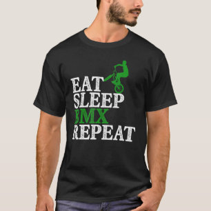 Eat Sleep Bmx Repeat   Bicycle  Motocross T-Shirt