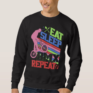 Eat Sleep BMX Repeat BMX Rider Bicycle Motocross Sweatshirt