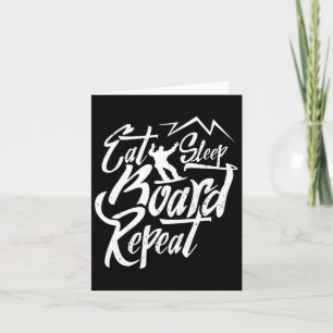 Eat Sleep Board Repeat Snowboarder Snowboarding Sn Card