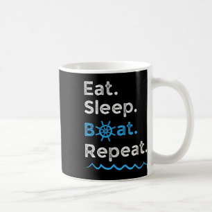 Eat Sleep Boat Repeat Lake Ocean Boating Fishing S Coffee Mug
