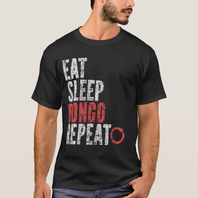 Eat Sleep Bongo Repeat T-Shirt (Front)