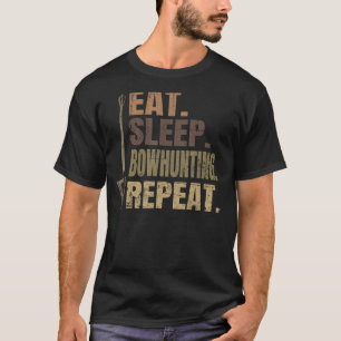 Eat Sleep Bowhunting Repeat Camo Archery Bowhuntin T-Shirt
