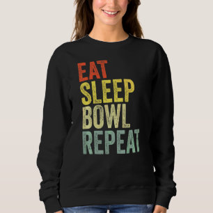 Eat Sleep Bowl Repeat Bowler Sweatshirt
