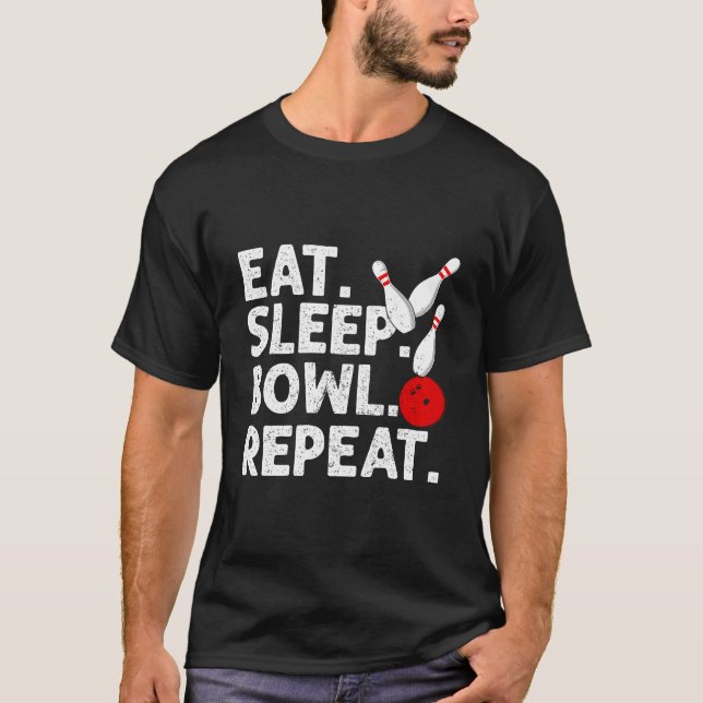 Eat Sleep Bowl Repeat Bowling Quote Humour T-Shirt (Front)