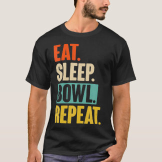 Eat Sleep Bowl Repeat Funny Retro Vintage Bowling  T-Shirt
