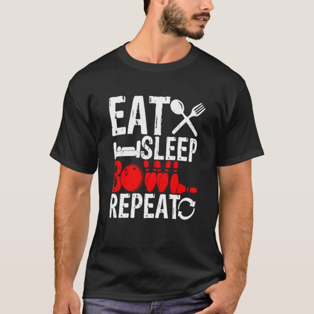 Eat Sleep Bowl Repeat Strike Team Bowling Alley Pl T-Shirt (Front)