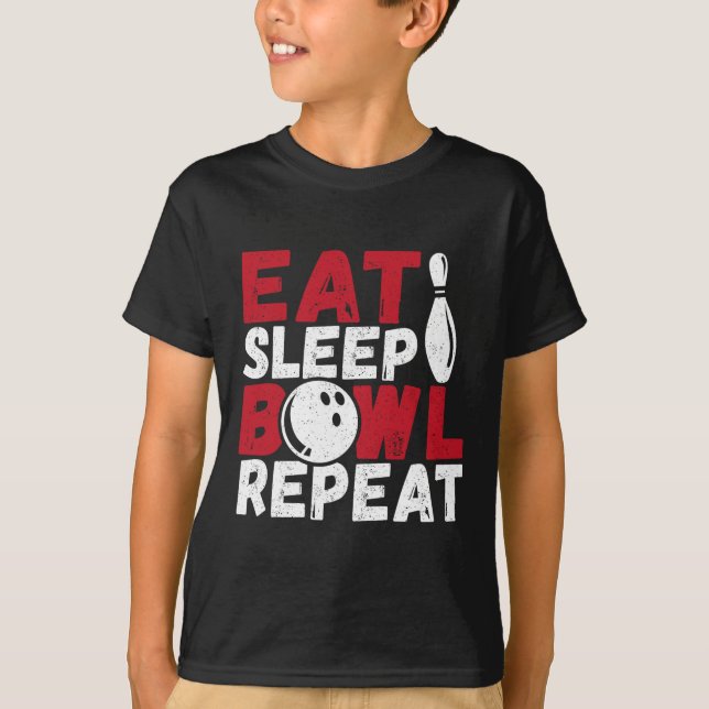 Eat Sleep Bowl Repeat  T-Shirt (Front)