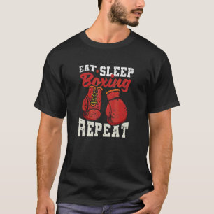 Eat Sleep Boxing Repeat Boxer Player Coach Boxers T-Shirt