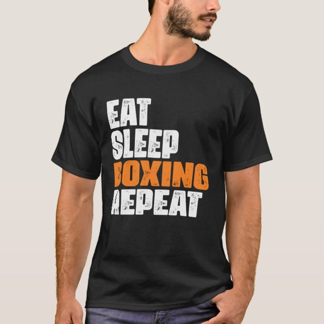 Eat Sleep Boxing Repeat boxing enthusiast T-Shirt (Front)