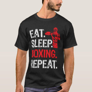 Eat Sleep Boxing Repeat Boxing Player Funny T-Shirt
