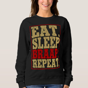 Eat Sleep Braap Repeat Motocross Dirt Bike Sweatshirt