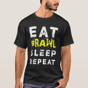 Eat Sleep Brawl Repeat For The Best Star Brawler T-Shirt