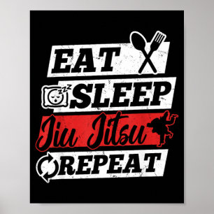 Eat Sleep Brazilian Jiu Jitsu Repeat - Jiu Jitsu Poster