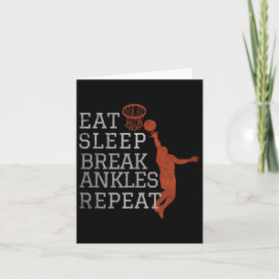 Eat Sleep Break Ankles Repeat Bysketbyll Fun Card
