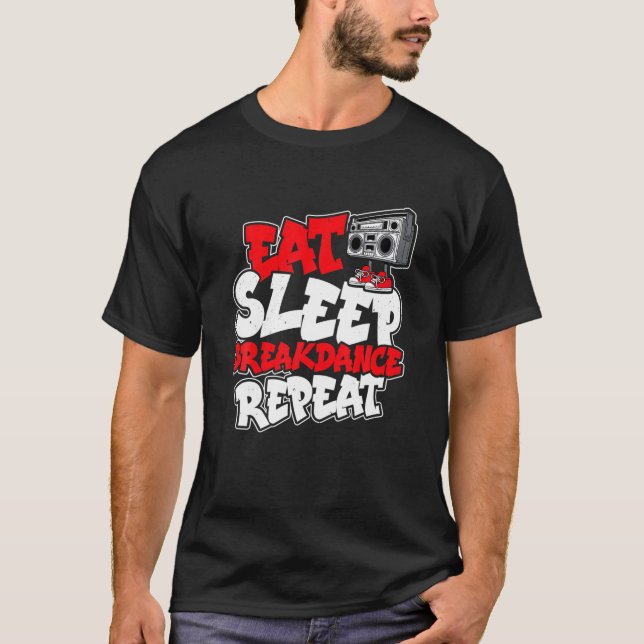 Eat Sleep Breakdance Repeat Bboy Breakdancing T-Shirt (Front)