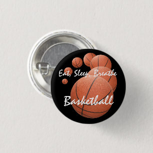 "Eat, Sleep,Breathe Basketball" 1 Inch Round Button