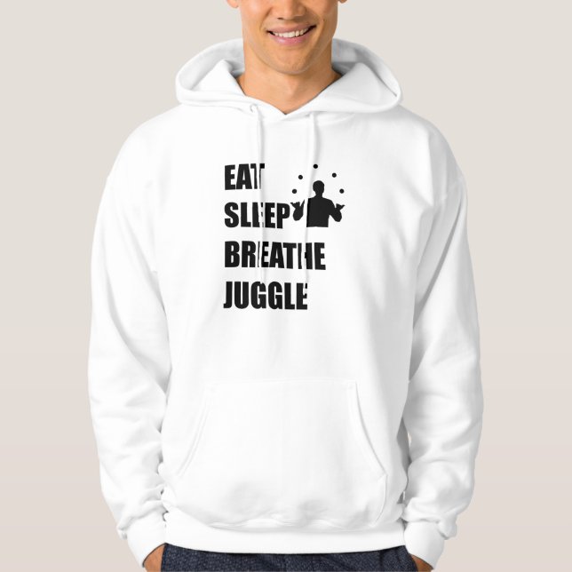 Eat Sleep Breathe Juggle Hoodie (Front)