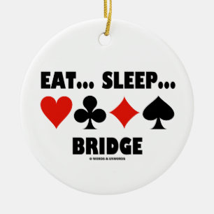 Eat...Sleep...Bridge (Bridge Game Humour) Ceramic Ornament