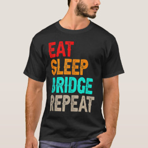 Eat Sleep Bridge Card Game Bridge Players Expert S T-Shirt