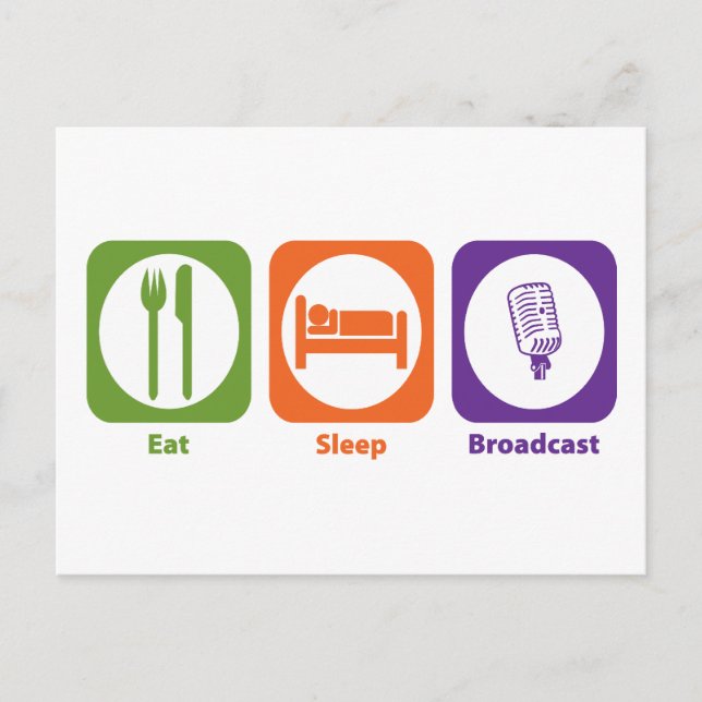 Eat Sleep Broadcast Postcard (Front)