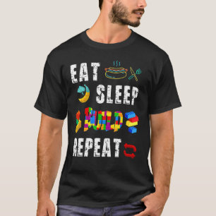 Eat Sleep Build Repeat Blocks Master  Building Blo T-Shirt