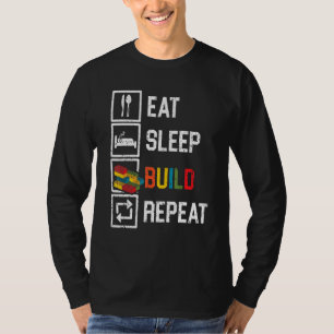 Eat Sleep Build Repeat Bricks Master Builder Build T-Shirt