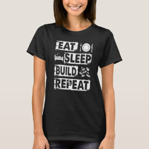 Eat Sleep Build Repeat Building Blocks Bricks Mast T-Shirt