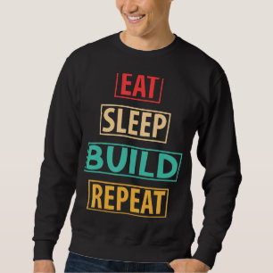 Eat Sleep Build Repeat Building Blocks Bricks Retr Sweatshirt