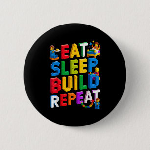 Eat Sleep Build Repeat Master Builder Building Bri 2 Inch Round Button